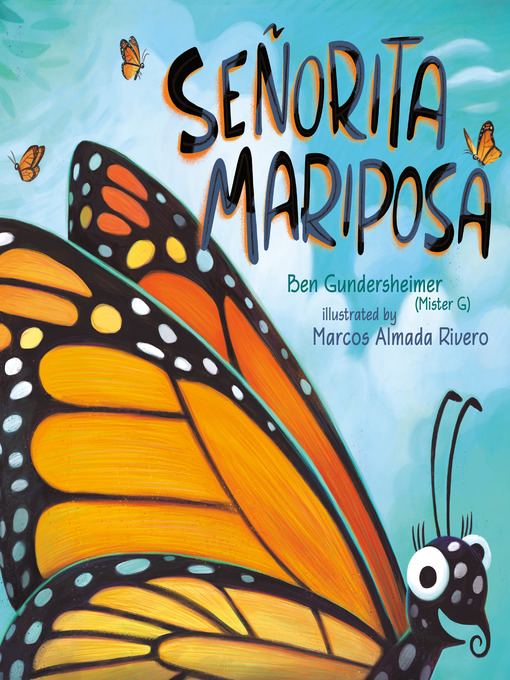 Title details for Señorita Mariposa by Ben Gundersheimer (Mister G) - Wait list